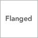 Flanged