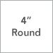 4 in. Round