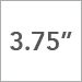 3.75 Inch