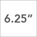 6.25 Inch