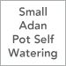 Small Adan Pot Self Watering
