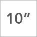 10 Inch