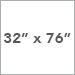 32 x 76