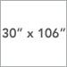 30 in x 106 in