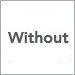 Without