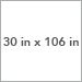 30 in x 106 in