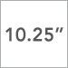 10.25 in