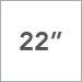 22 Inch