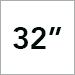 32 Inch