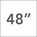 48 Inch