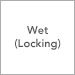 Wet (Locking)