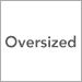 Oversized