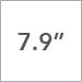 7.9 Inch
