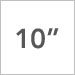 10 Inch