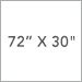 72 In. x 30 In.
