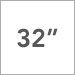 32 Inch