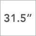 31.5 in
