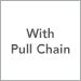 With Pull Chain