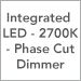 Integrated LED - 2700K - Phase Cut Dimmer