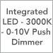 Integrated LED - 3000K - 0-10V Push Dimmer