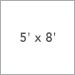 5 Ft. x 8 Ft.