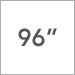 96 Inch