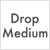 Medium / Drop