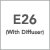 E26 (With Diffuser)
