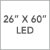 26X60 Inch LED