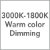 3000K - 1800K Warm Color Dimming