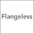 Flangeless
