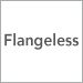 Flangeless