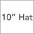 10 Inch Hat