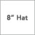 8 Inch Hat