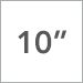 10 Inch