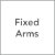 Fixed Arms