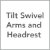 Tilt Swivel, Arms, and Headrest