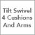 Tilt Swivel, 4 Cushions, and Arms