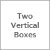 Two Vertical Boxes