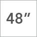 48 Inch