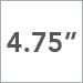 4.75 inch