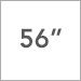 56 Inch