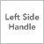 Left Side Handle
