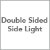 Double Sided Side Light