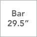 Bar/29.5 in
