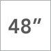 48 Inch