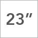 23 Inch