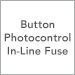 Button Photocontrol, In-Line Fuse