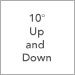 10 Degree Up and Down