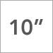 10 Inch